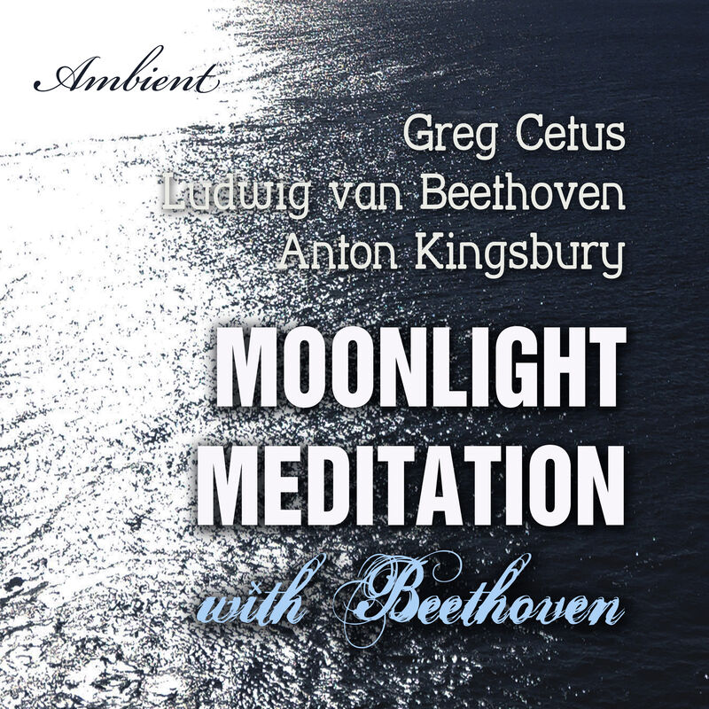 Cover of Moonlight Meditation with Beethoven: Goddess of the Moon Invocation by Ludwig van Beethoven