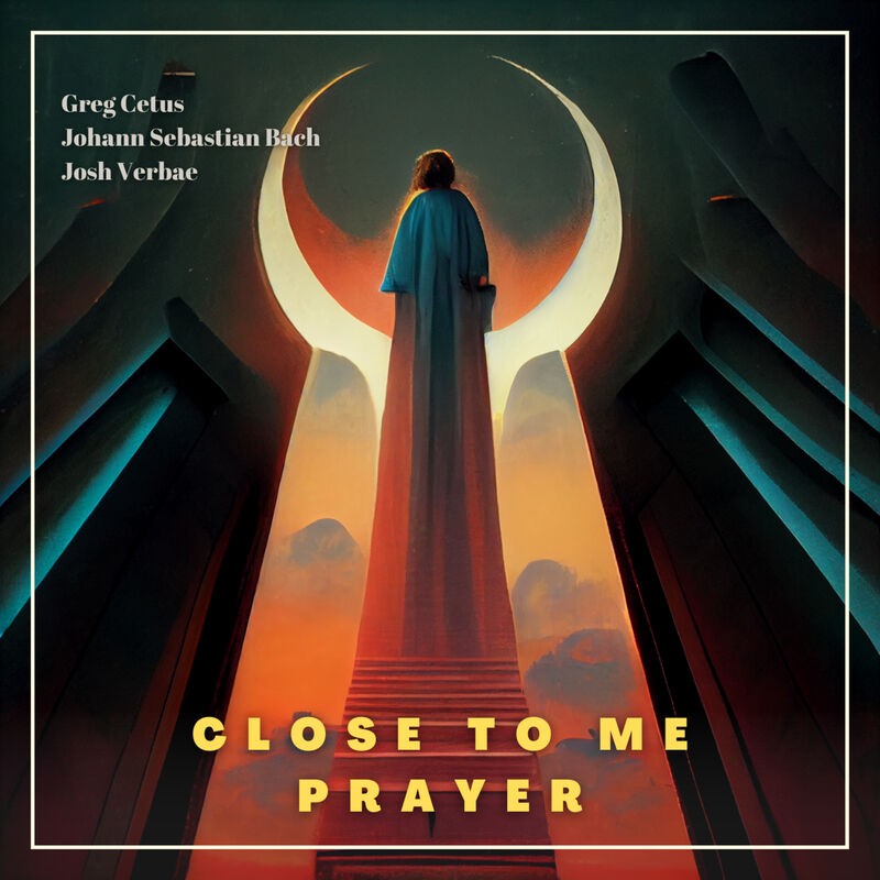 Cover of Close to Me Prayer by Johann Sebastian Bach