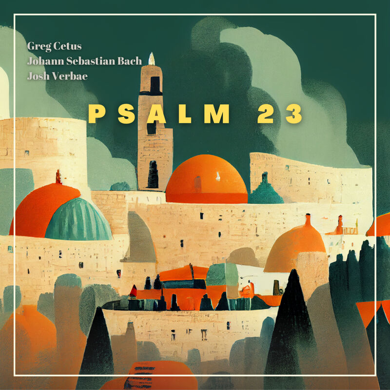 Cover of Psalm 23 by Johann Sebastian Bach
