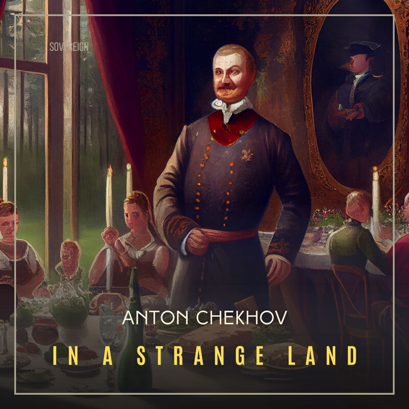 Cover of In A Strange Land by Anton Chekhov
