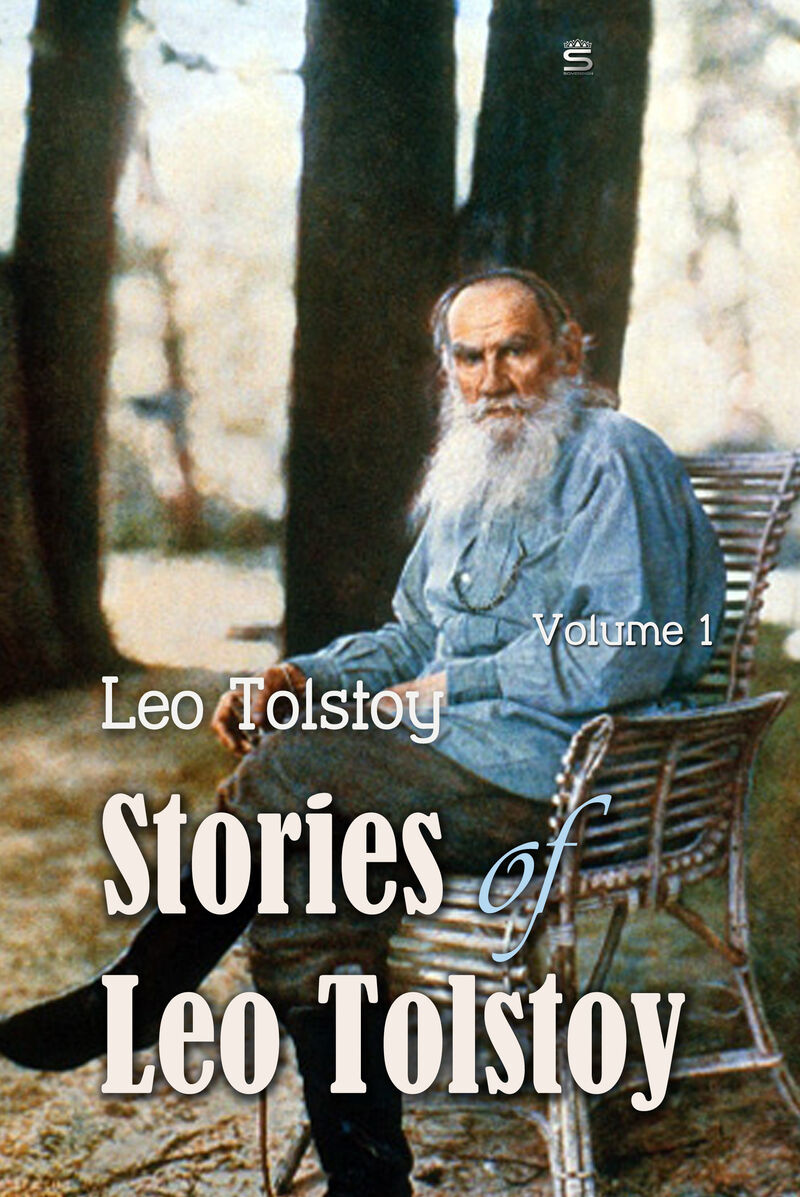 Cover of Stories of Leo Tolstoy Volime 1 by Leo Tolstoy