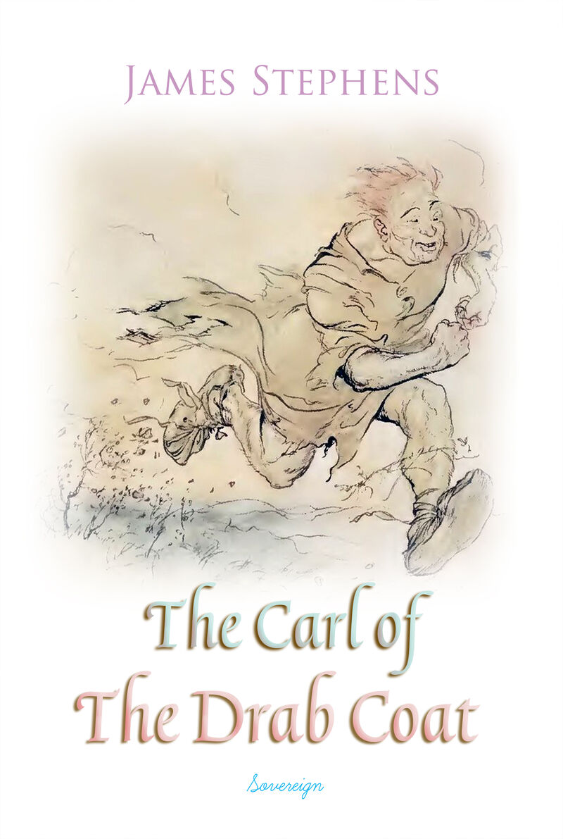Cover of The Carl of The Drab Coat by James Stephens