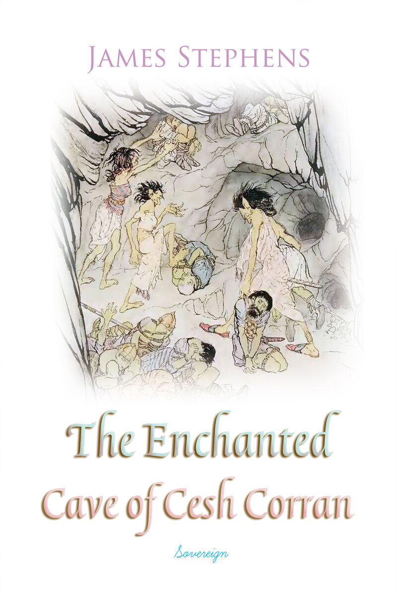 Cover of The Enchanted Cave of Cesh Corran by James Stephens