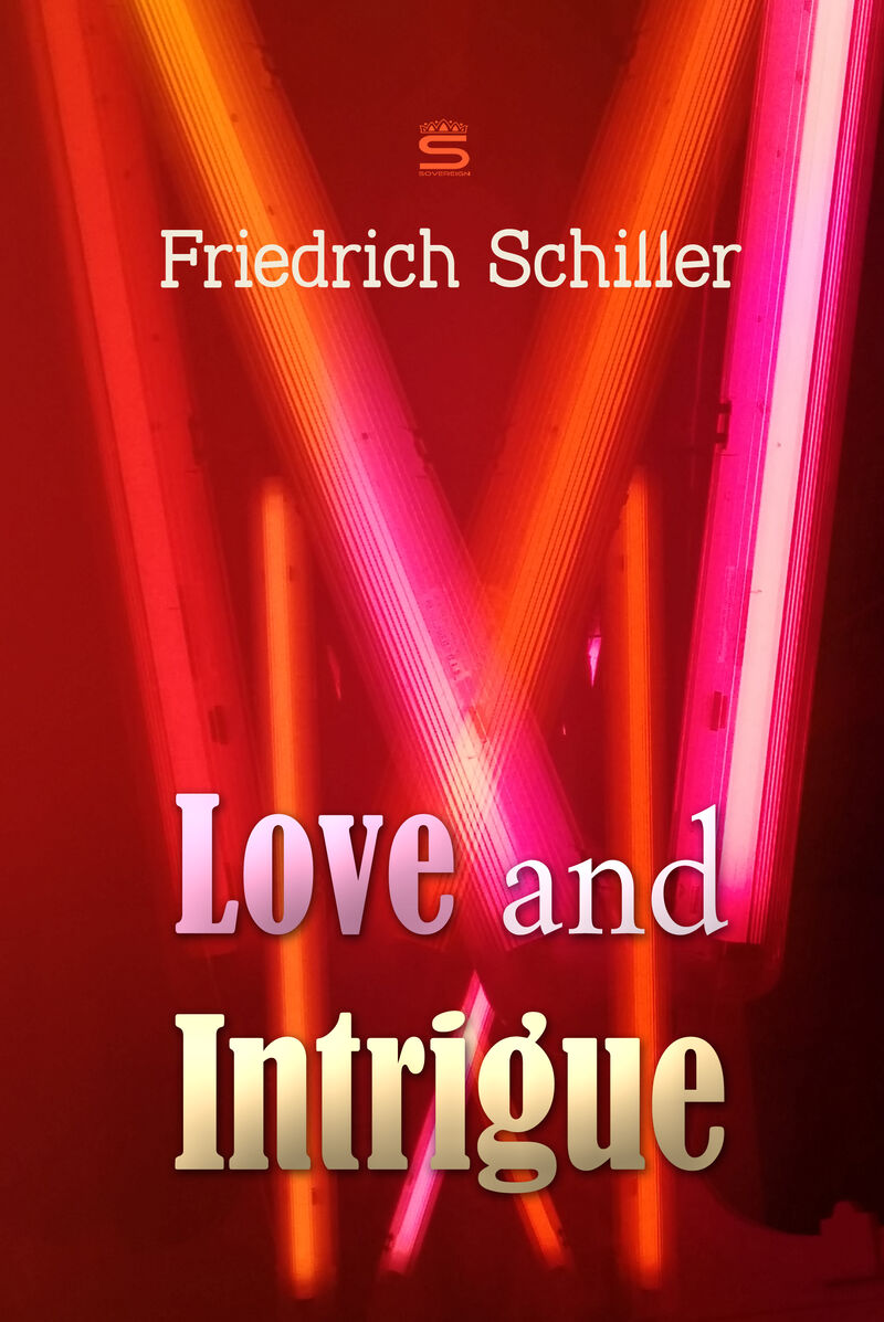 Cover of Love and Intrigue: A Tragedy by Friedrich Schiller