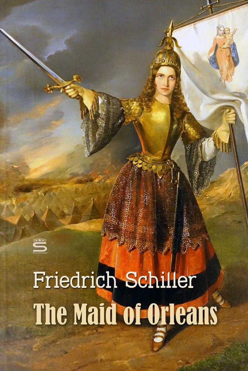 Cover of The Maid of Orleans: A Tragedy by Friedrich Schiller