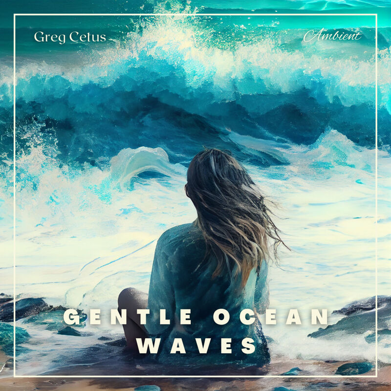 Cover of Gentle Ocean Waves: For Yoga and Meditation by Greg Cetus