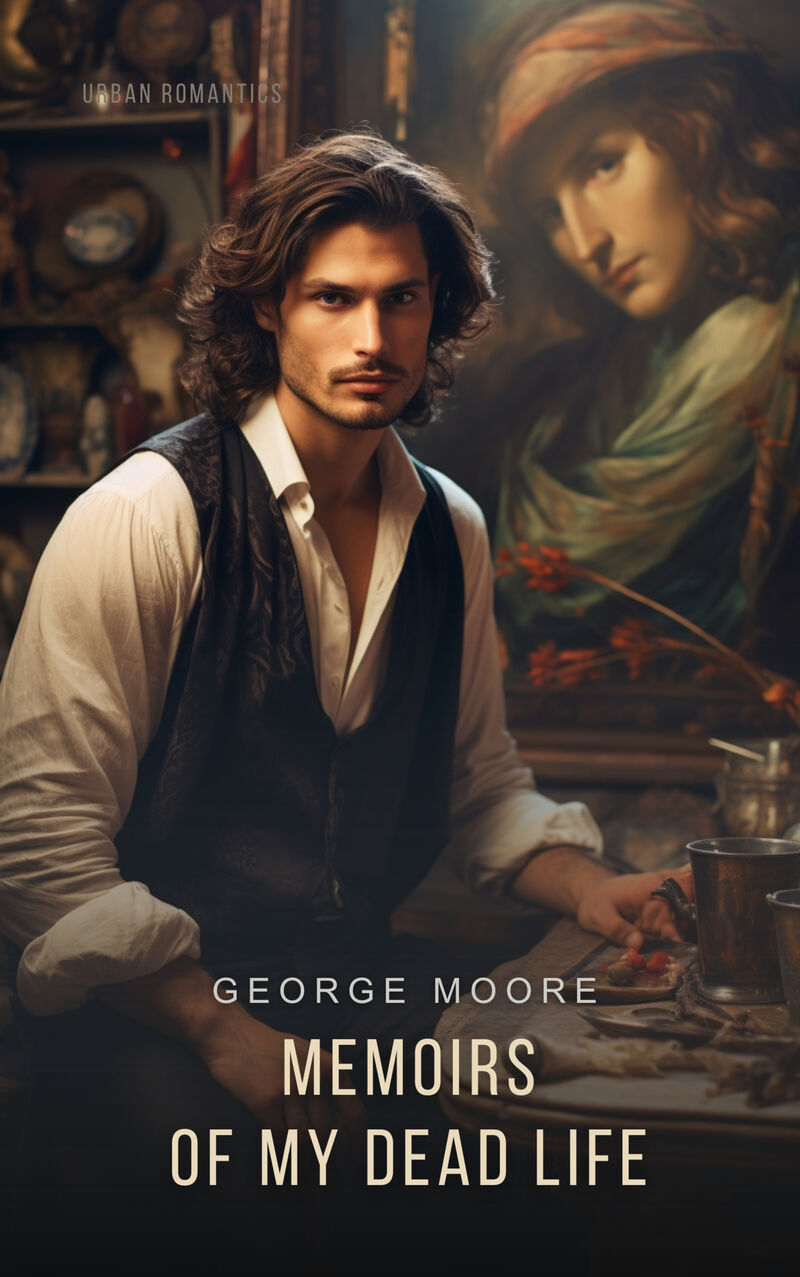 Cover of Memoirs of My Dead Life by George Moore