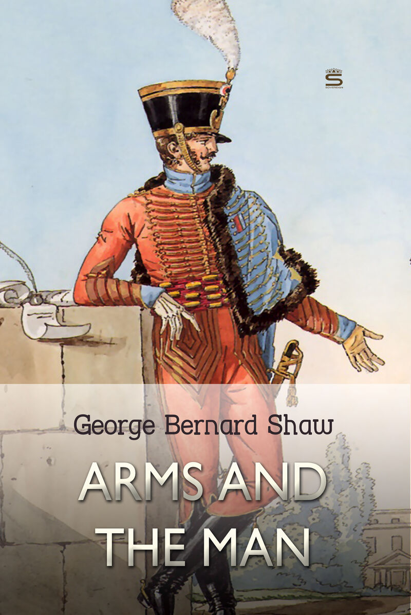 Cover of Arms and the Man by George Bernard Shaw