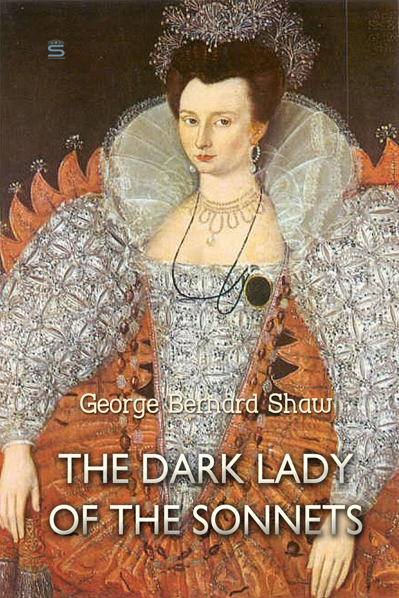 Cover of The Dark Lady of the Sonnets by George Bernard Shaw