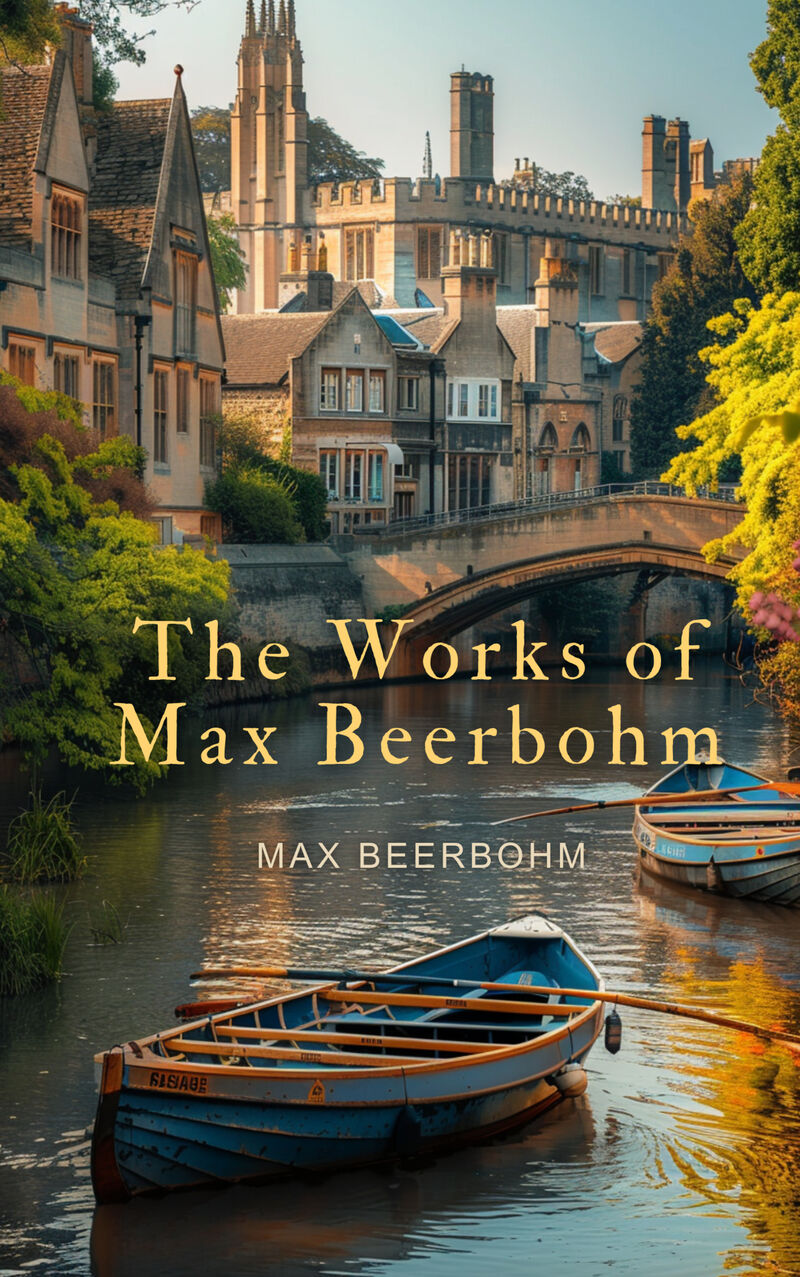 Cover of The Works of Max Beerbohm by Max Beerbohm