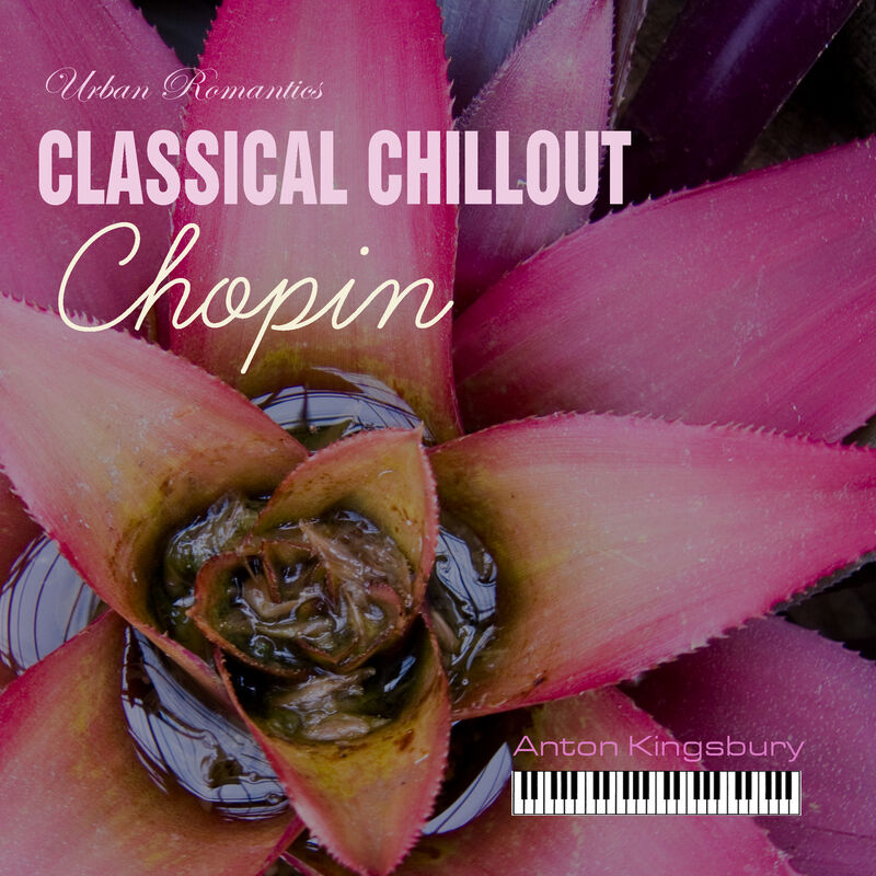 Cover of Classical Chillout: Chopin by Frederic Chopin