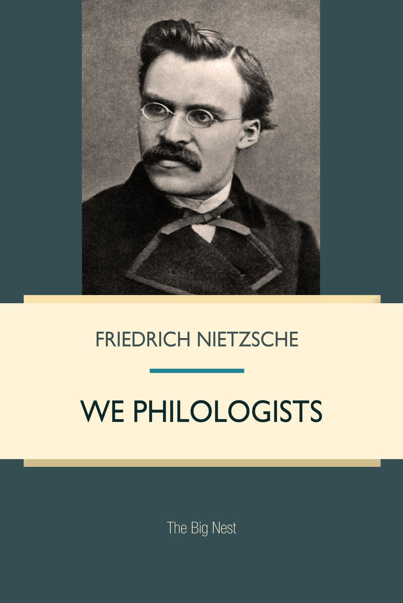 Cover of We Philologists by Friedrich Nietzsche