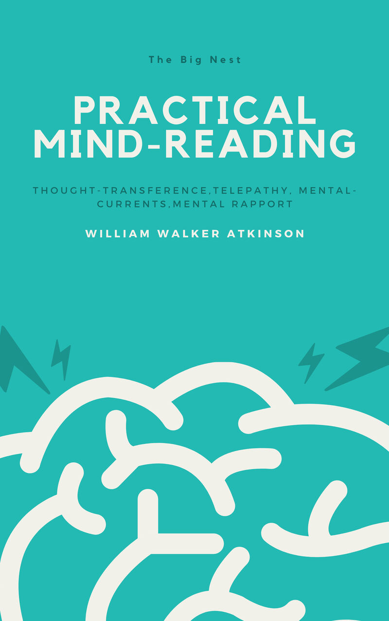 Cover of Practical Mind-Reading: Lessons on Thought-Transference, Telepathy, Mental-Currents, Mental Rapport by William Walker Atkinson