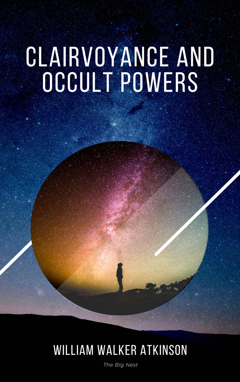 Cover of Clairvoyance and Occult Powers by William Walker Atkinson