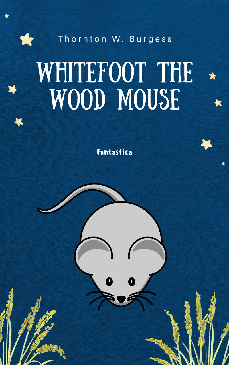Cover of Whitefoot the Wood Mouse by Thornton W Burgess