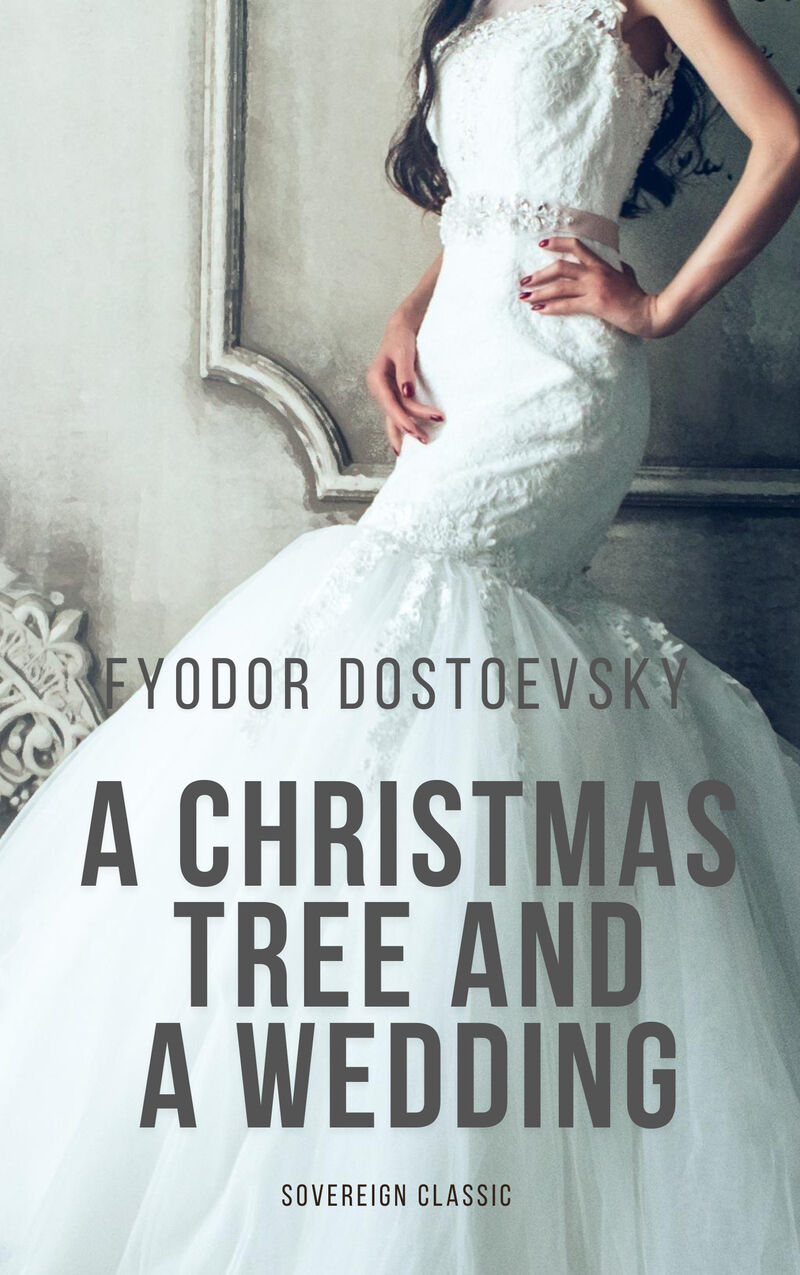 Cover of A Christmas Tree and a Wedding by Fyodor Dostoevsky