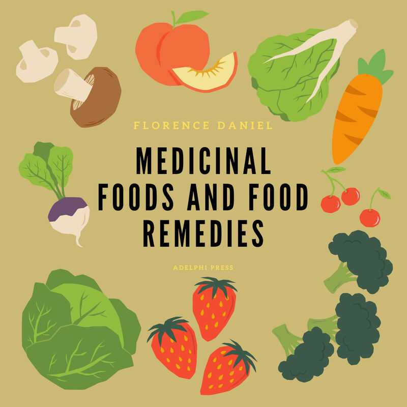 Cover of Medicinal Foods and Food Remedies by Florence Daniel