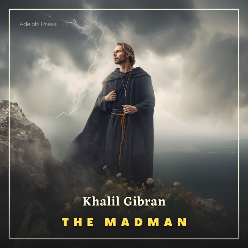 Cover of The Madman: His Parables and Poems by Khalil Gibran