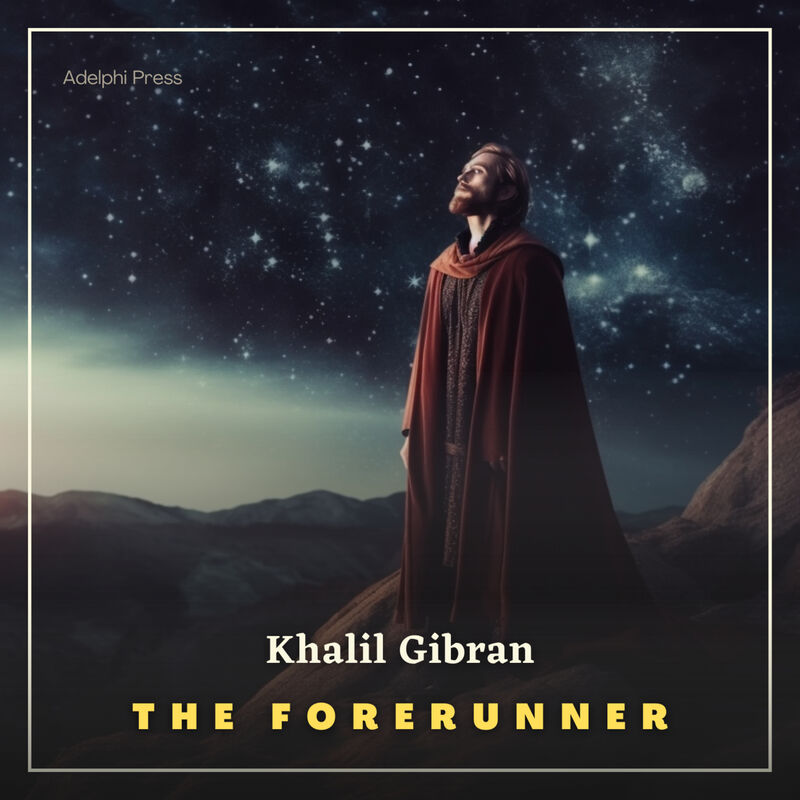 Cover of The Forerunner: His Parables and Poems by Khalil Gibran