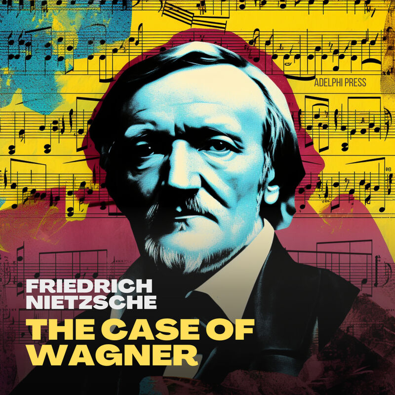 Cover of The Case of Wagner by Friedrich Nietzsche