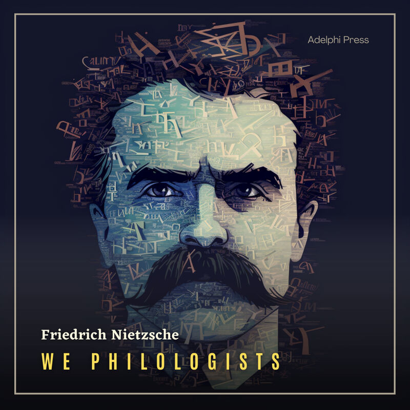 Cover of We Philologists by Friedrich Nietzsche