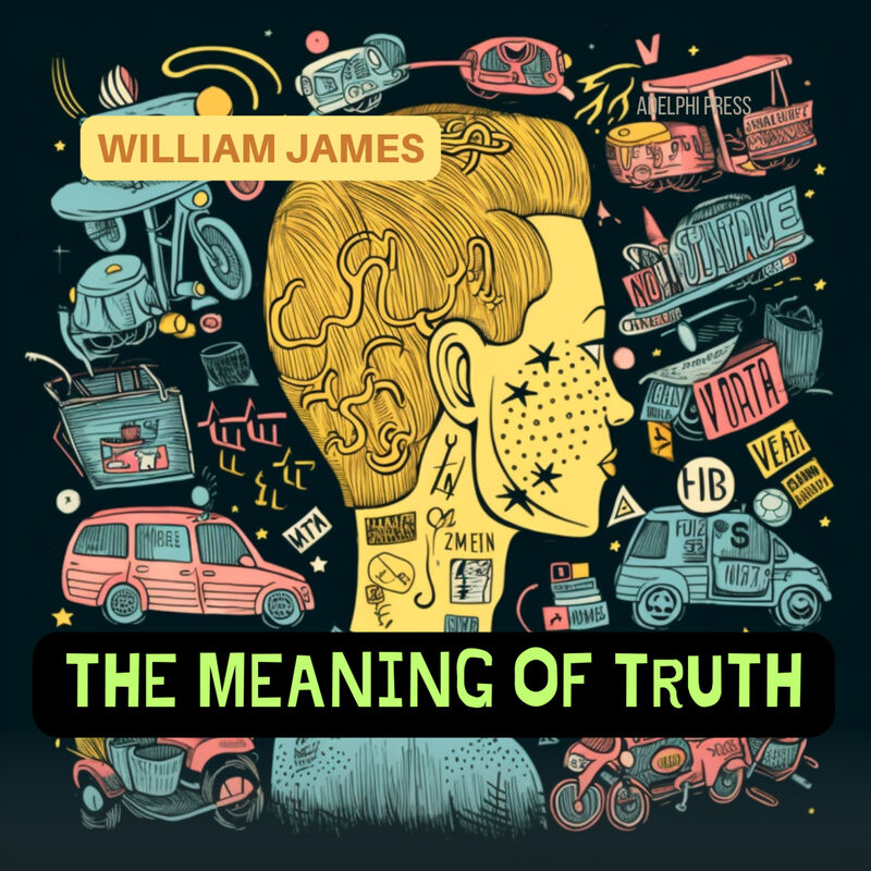 Cover of The Meaning of Truth by William James