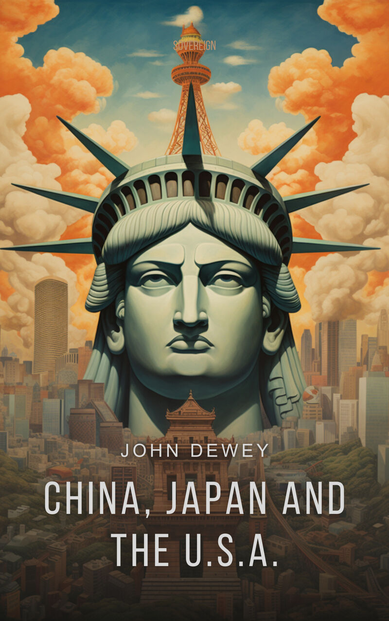 Cover of China, Japan and the U.S.A. by John Dewey