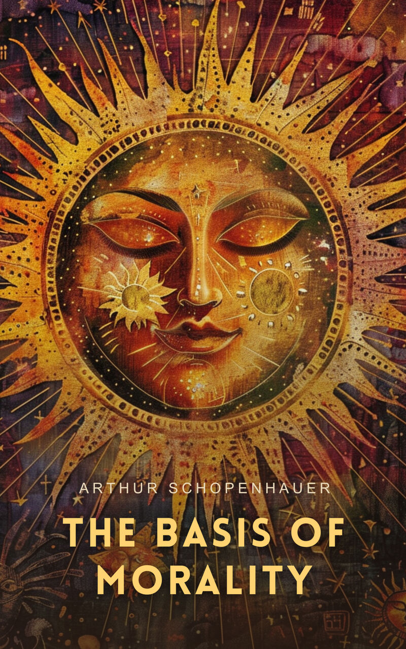 Cover of The Basis of Morality by Arthur Schopenhauer