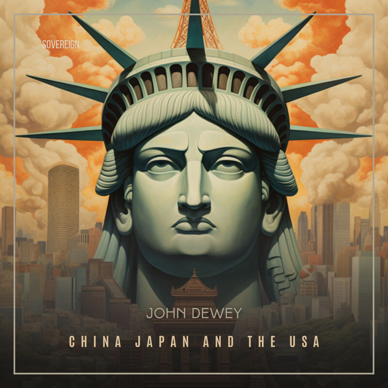 Cover of China, Japan and the U.S.A. by John Dewey