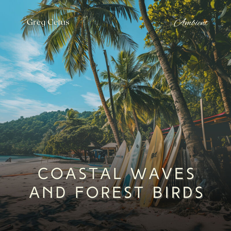 Cover of Coastal Waves and Forest Birds: Nature's Melodies for Peaceful Meditation by Greg Cetus