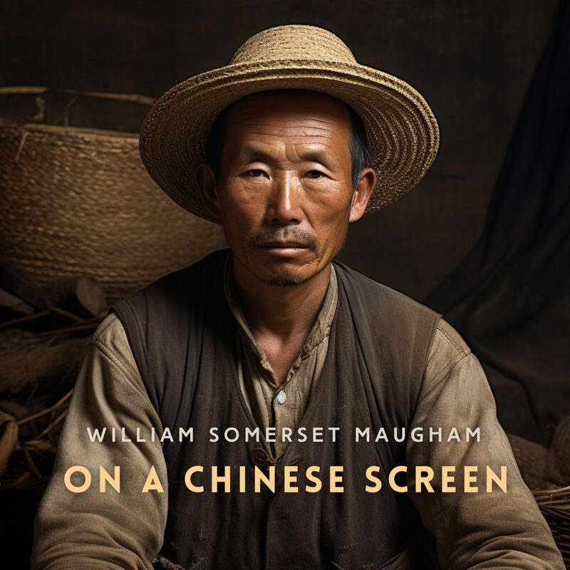 Cover of On a Chinese Screen: Sketches of Life in China by William Somerset Maugham