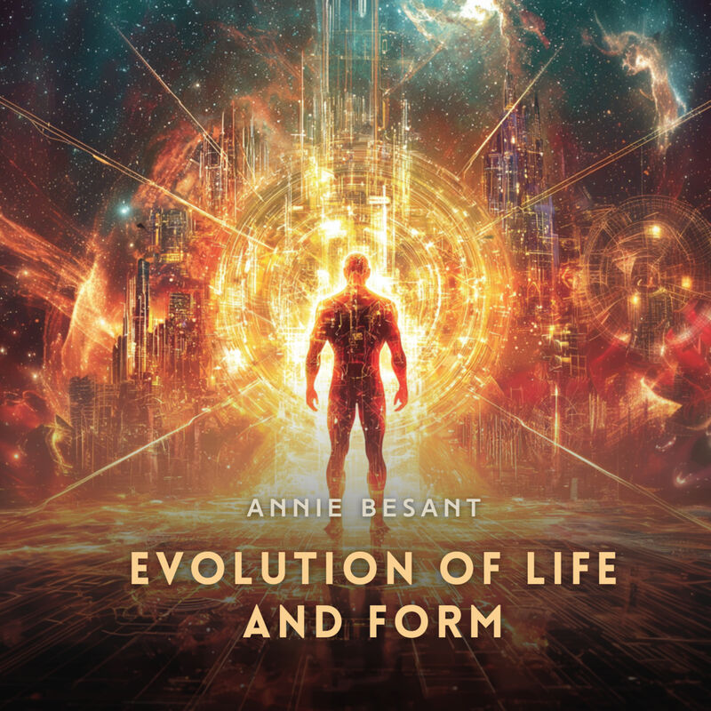 Cover of Evolution of Life and Form by Annie Besant