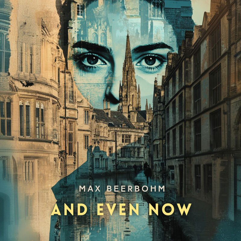 Cover of And Even Now by Max Beerbohm