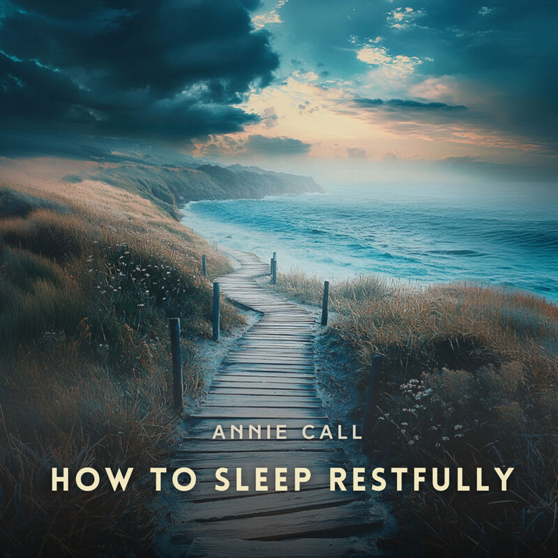 Cover of How to Sleep Restfully by Annie Call