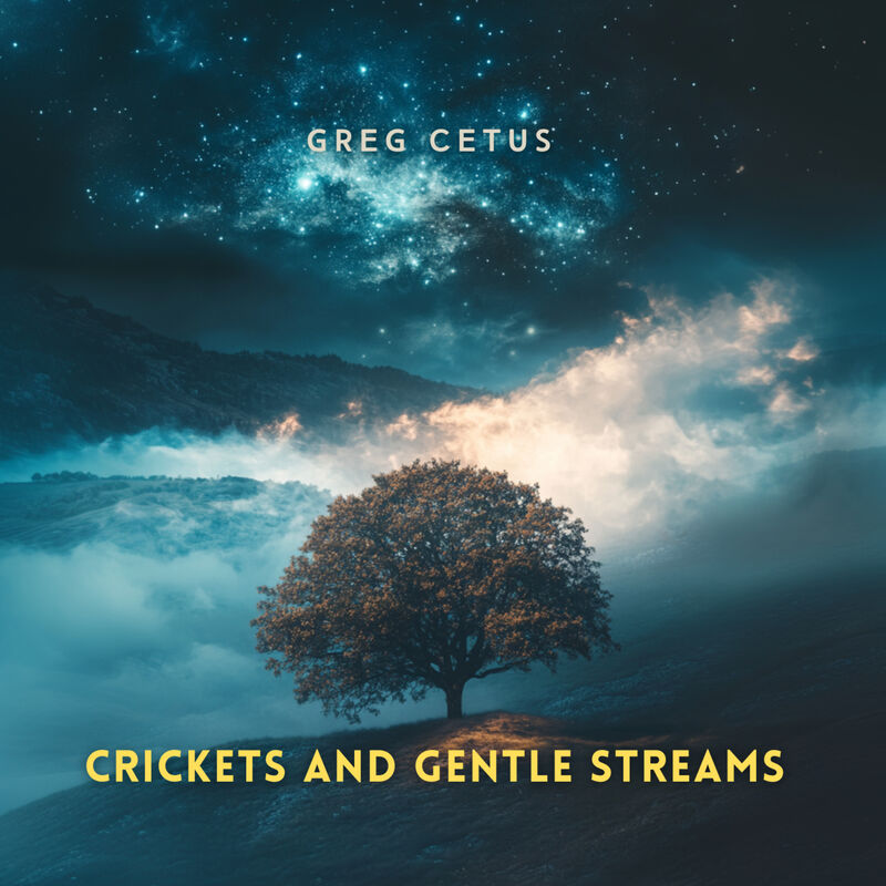 Cover of Crickets and Gentle Streams: Whispers of the Night by Greg Cetus