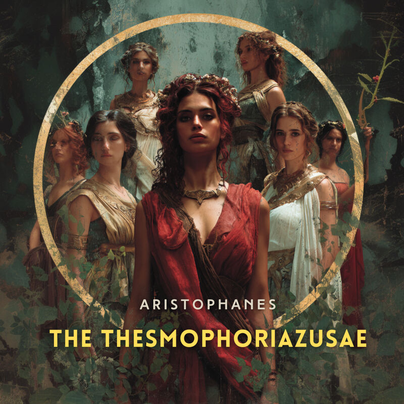 Cover of The Thesmophoriazusae by Aristophanes