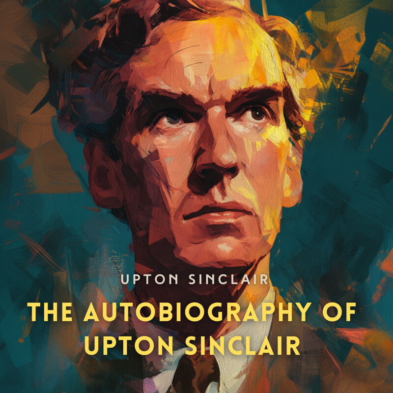 Cover of The Autobiography of Upton Sinclair by Upton Sinclair