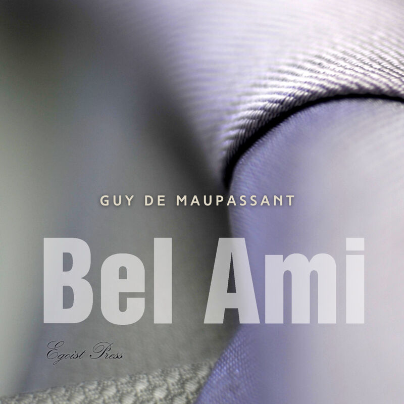 Cover of Bel Ami by Guy de Maupassant