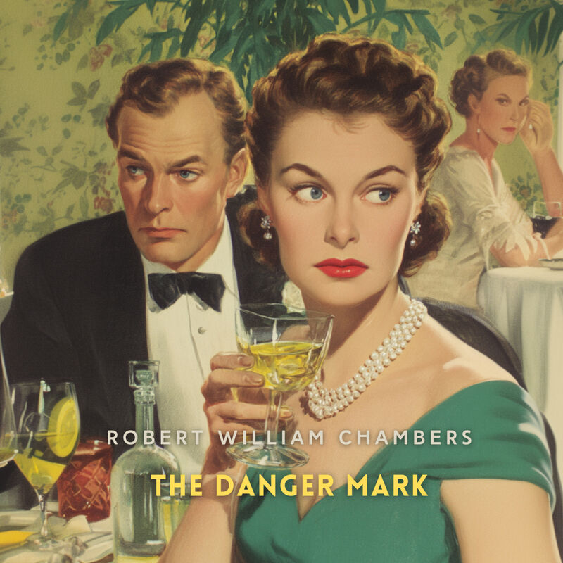 Cover of The Danger Mark by Robert William Chambers