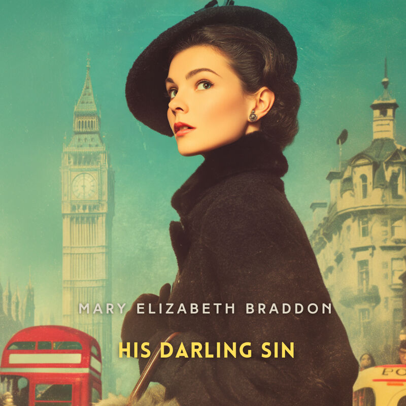 Cover of His Darling Sin by Mary Elizabeth Braddon