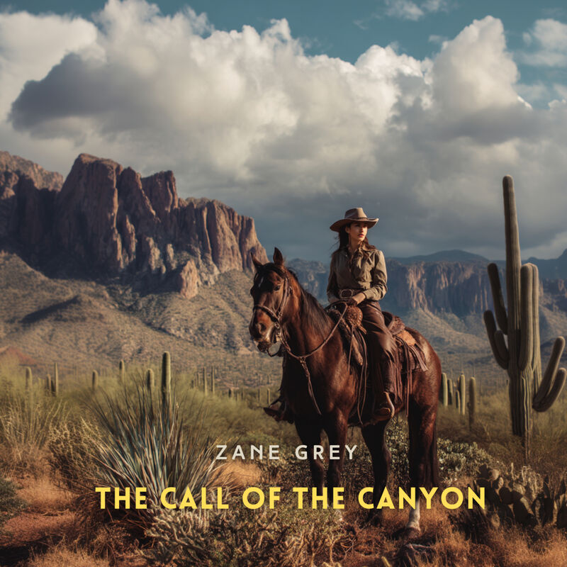 Cover of The Call of the Canyon by Zane Grey