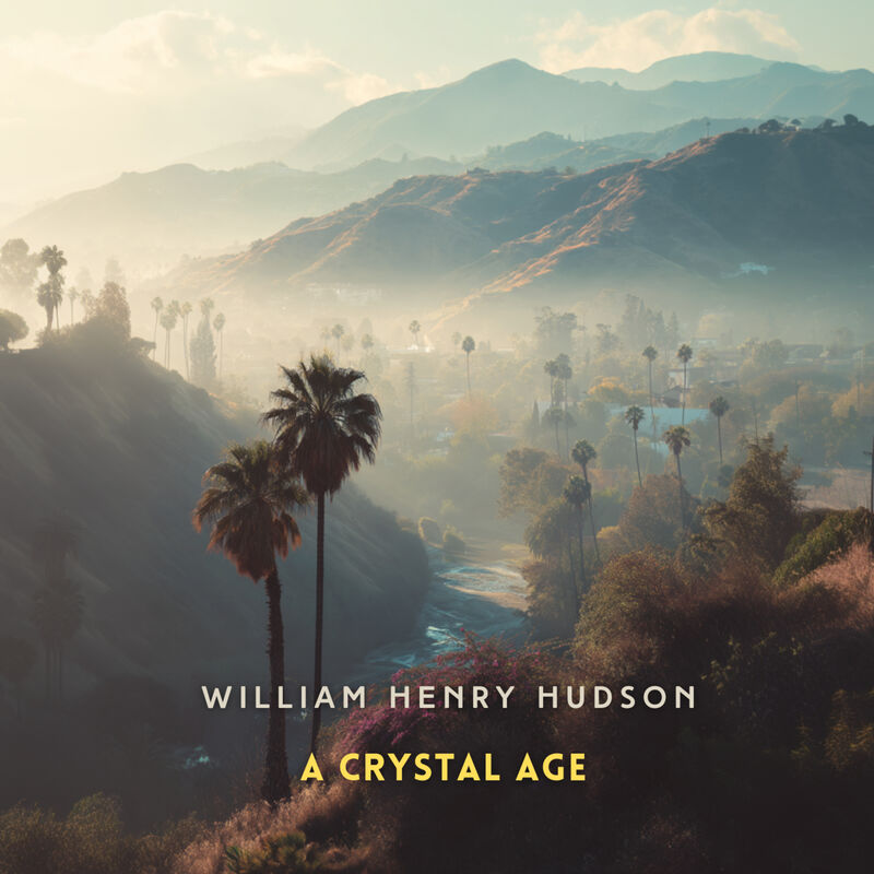 Cover of A Crystal Age by William Henry Hudson