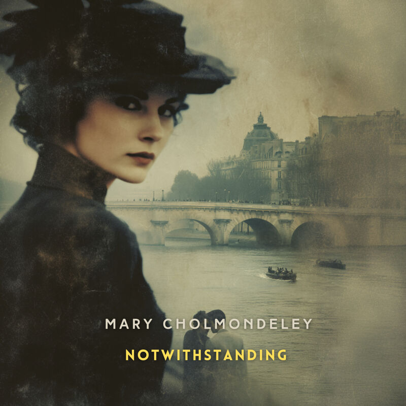 Cover of Notwithstanding by Mary Cholmondeley