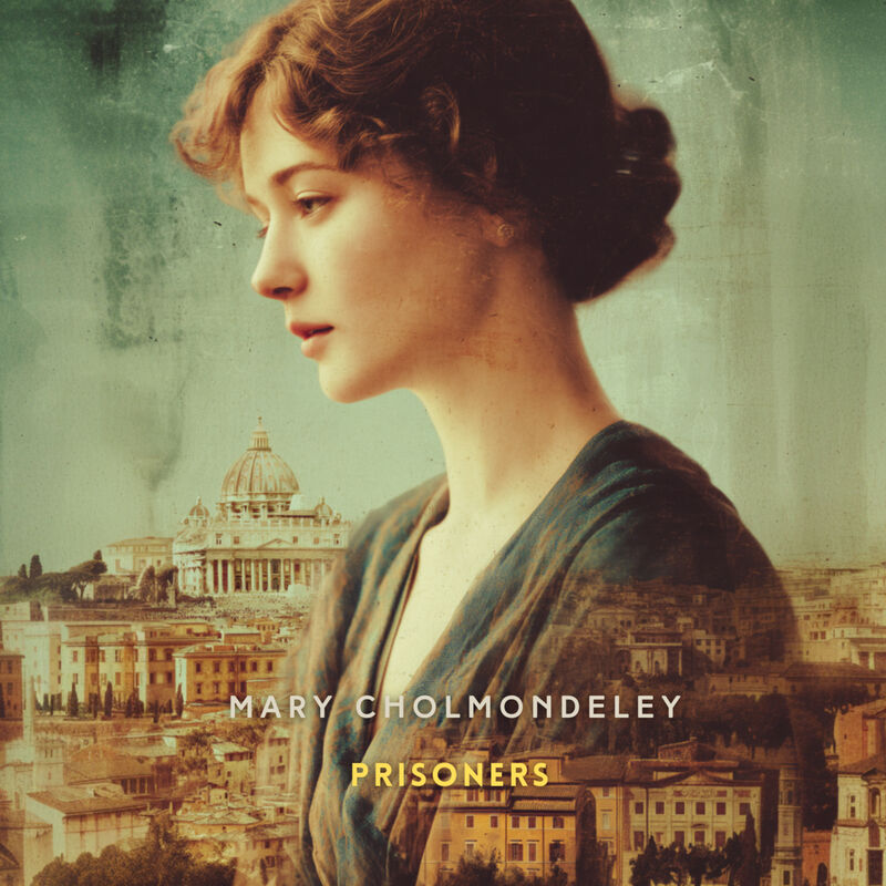 Cover of Prisoners: Fast Bound In Misery And Iron by Mary Cholmondeley