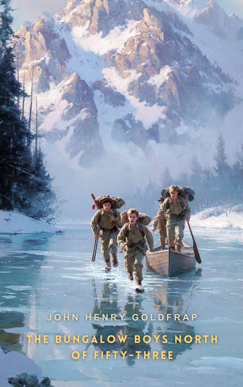 Cover of The Bungalow Boys North of Fifty-Three by John Henry Goldfrap