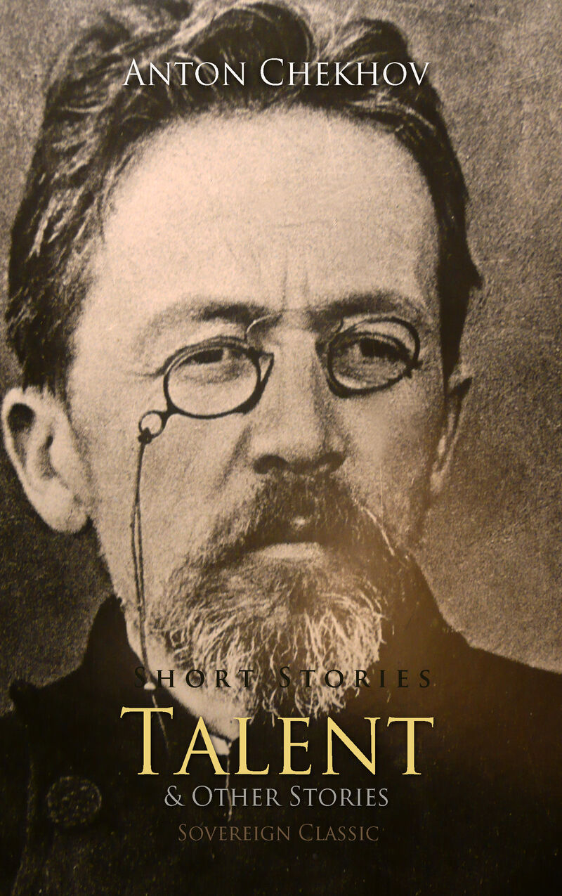 Cover of Short Stories by Anton Chekhov Volume 2: Talent and Other Stories by Anton Chekhov