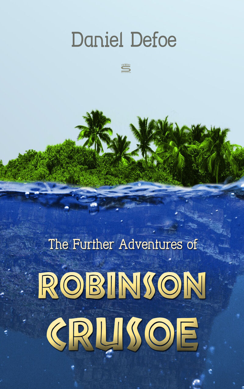 Cover of The Further Adventures of Robinson Crusoe by Daniel Defoe