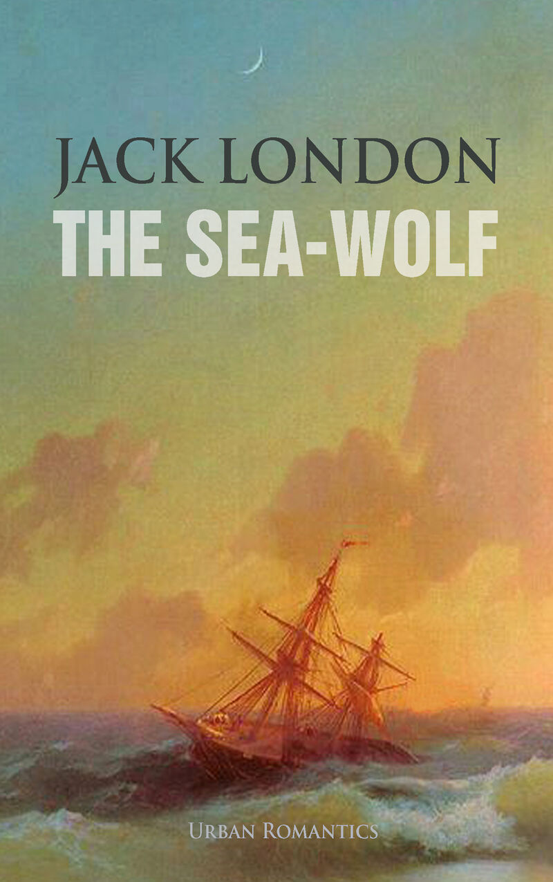 Cover of The Sea-Wolf by Jack London