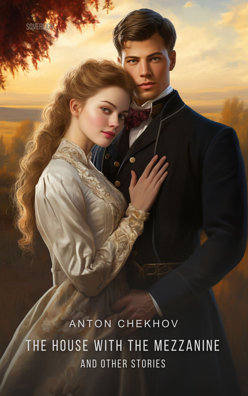 Cover of The House with the Mezzanine and Other Stories by Anton Chekhov