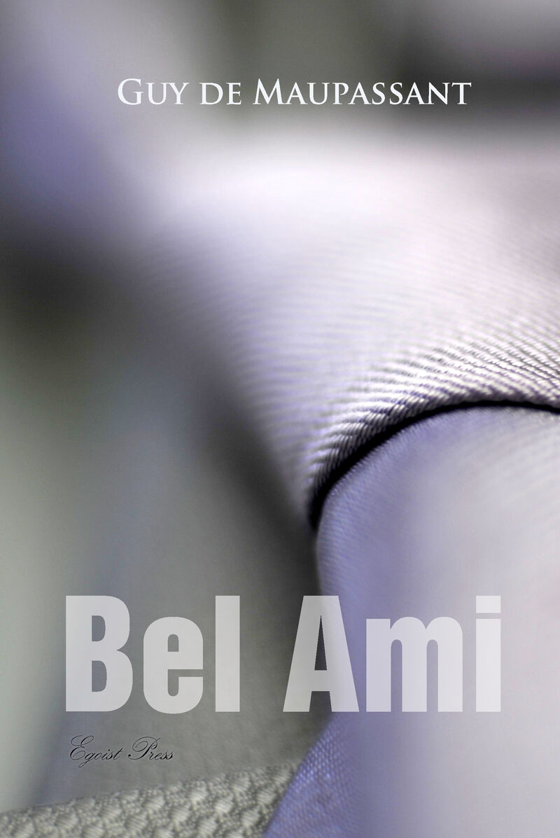 Cover of Bel Ami by Guy de Maupassant